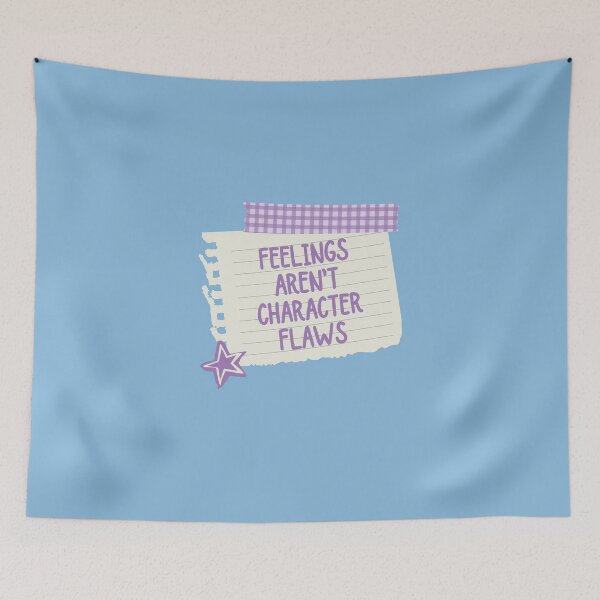 Item preview, Feelings Aren't Character Flaws | Mental Health designed and sold by The Turquoise Brush.