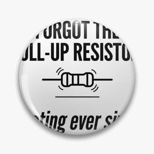 Item preview, Forgot the Pull Up Resistor designed and sold by Niebieski-Labs.