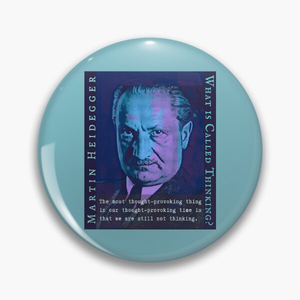 Item preview, Martin Heidegger quote: The most thought-provoking thing in our thought-provoking time is that we are still not thinking. designed and sold by artbleed.