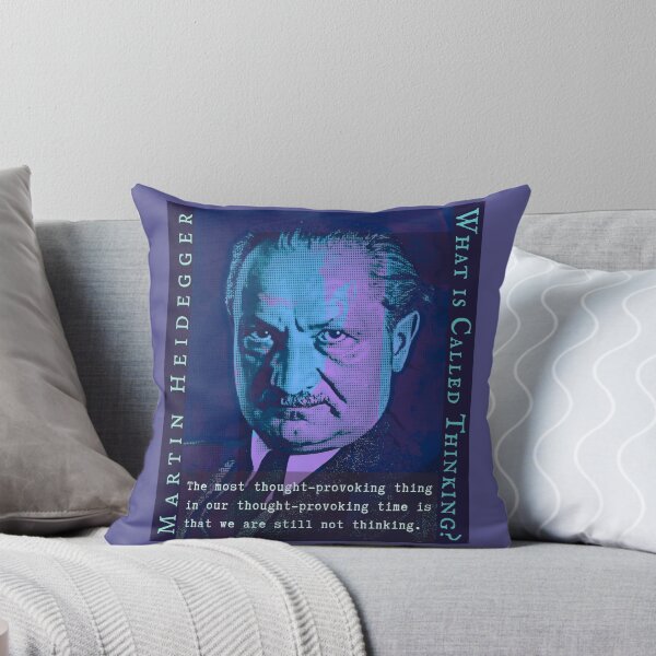 Item preview, Martin Heidegger quote: The most thought-provoking thing in our thought-provoking time is that we are still not thinking. designed and sold by artbleed.