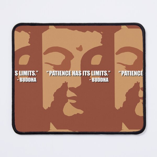 Item preview, Buddha, quote, Patience has its limits designed and sold by 4gottenlore.