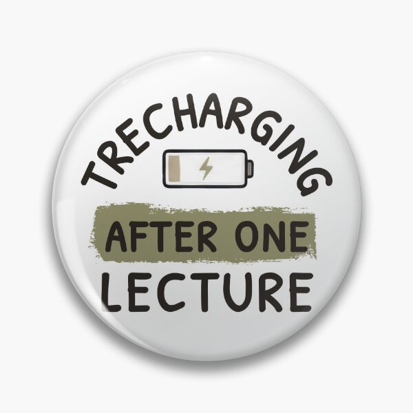 Item preview, Recharging After One Lecture — University Humor designed and sold by ChernotytskaArt.
