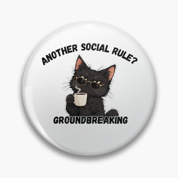 Item preview, Another Social Rule? Groundbreaking – Neurodivergent Cat Humor designed and sold by The-Repository.