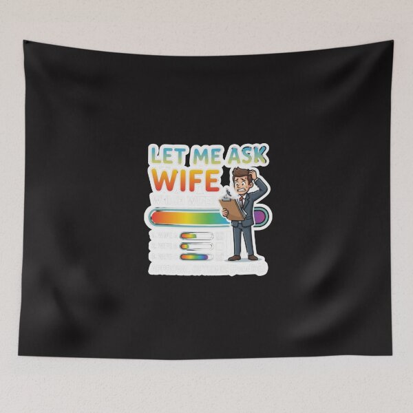 Item preview, let me ask my wife-honeymoon-funny husband-funny husband quote-funny husband wife quotes- designed and sold by heroes-one.