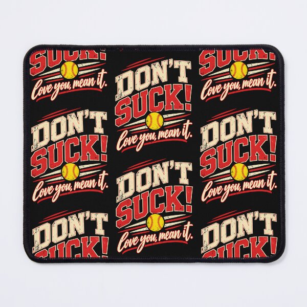 Item preview, Dont Suck Love You Mean It Baseball Softball Game Day Mom Humor designed and sold by CarlaKaise.