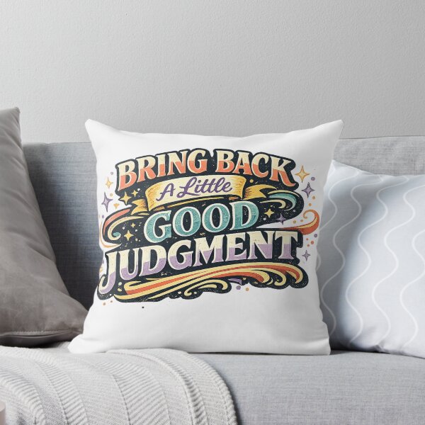 Item preview, Bring Back a Little Good Judgment Retro Typography Funny Quote Design designed and sold by inkoutninja.