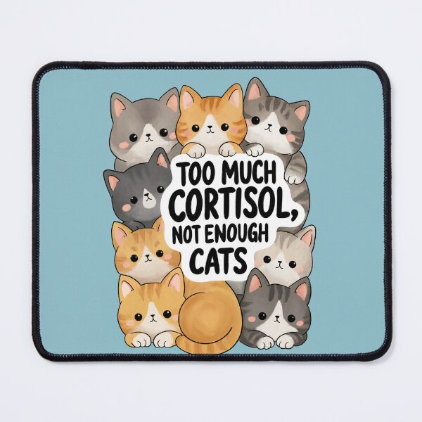 Item preview, Too Much Cortisol, Not Enough Cats designed and sold by Dani Moffet.