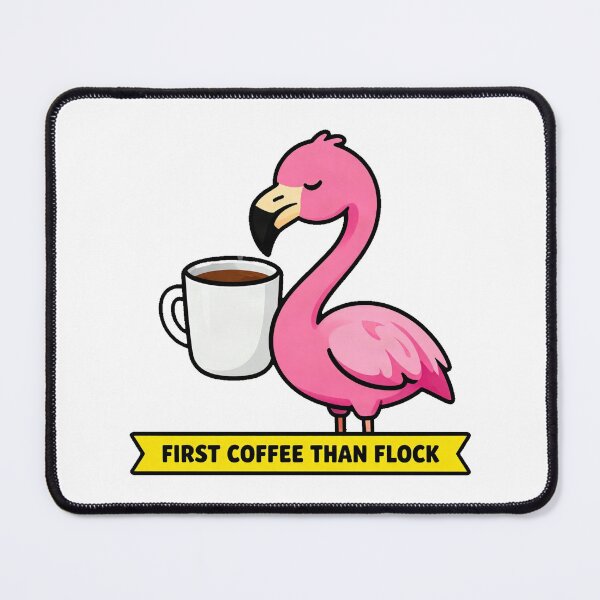 Item preview, Grumpy Flamingo Needs Morning Coffee designed and sold by Arc2020.