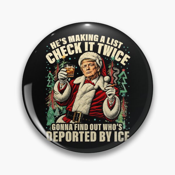 Item preview, He's Making A List Check It Twice Deported By ICE Funny Trump Christmas designed and sold by Ortigzitoun.
