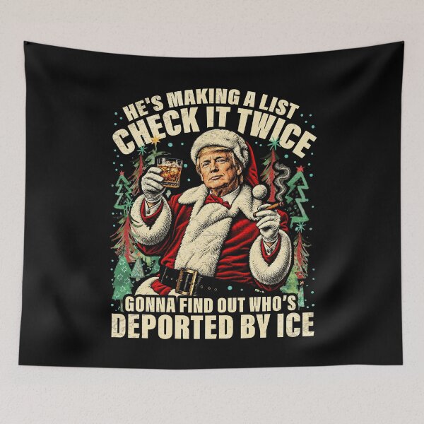 Item preview, He's Making A List Check It Twice Deported By ICE Funny Trump Christmas designed and sold by Ortigzitoun.