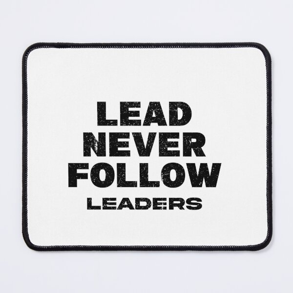 Item preview, Lead-Never-Follow designed and sold by loves789.