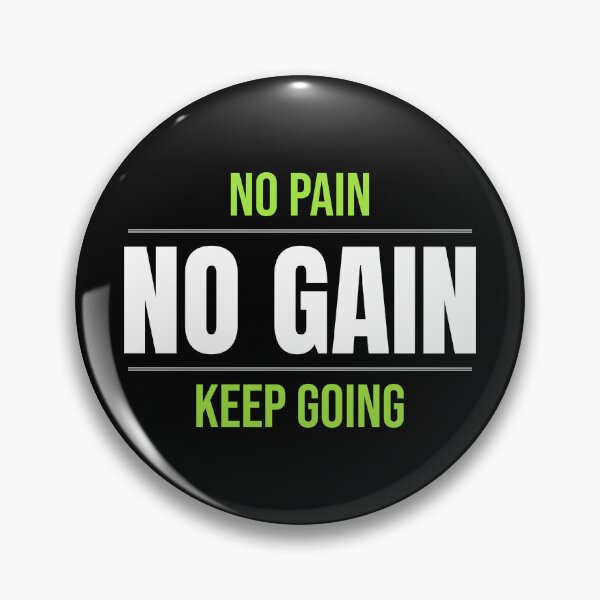 Item preview, No Pain No Gain Keep Going Gym Motivation designed and sold by Mrali9914.