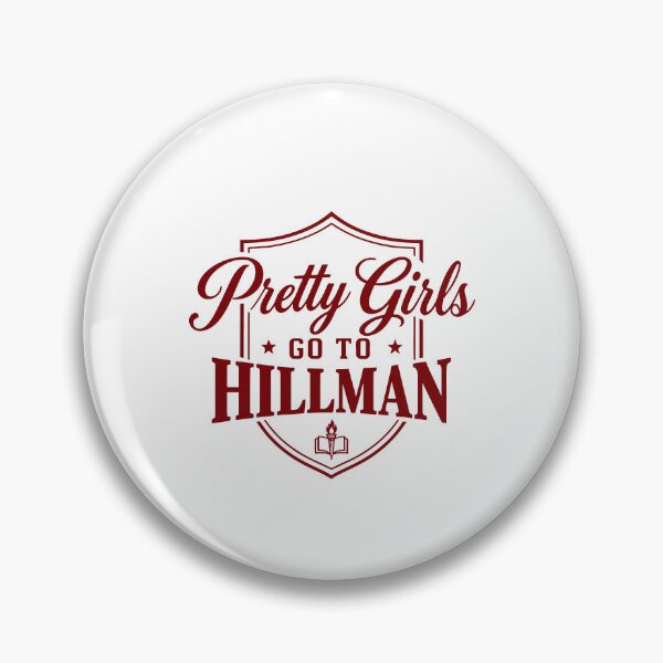 Item preview, Pretty Girls Go To Hillman designed and sold by andreallustd.