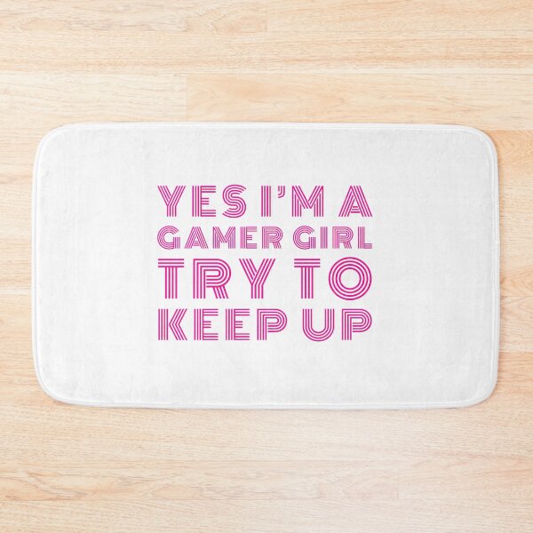 Item preview, Yes I'M A Gamer Girl Try To Keep Up Funny Sarcastic Meme  designed and sold by campbellcnfi.