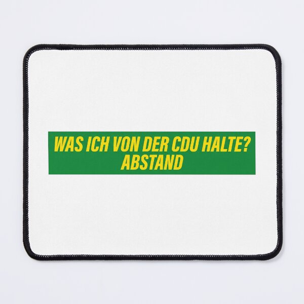 Item preview, Was ich von der CDU halte? Abstand - Lustiger Grüne Spruch designed and sold by LoFizzy.