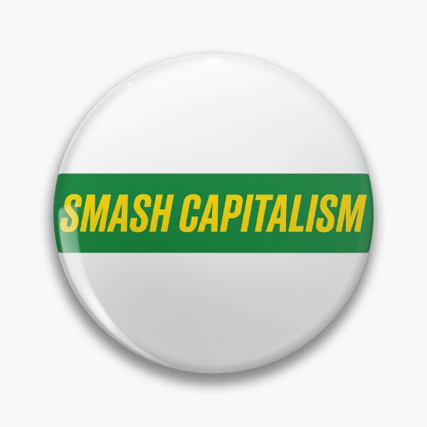 Item preview, Smash Capitalism - Lustiger Grüne Spruch designed and sold by LoFizzy.