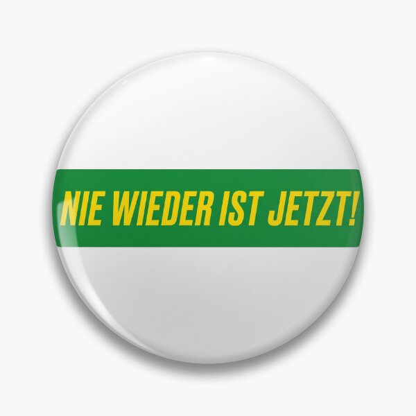 Item preview, Nie wieder ist Jetzt! - Lustiger Grüne Spruch designed and sold by LoFizzy.
