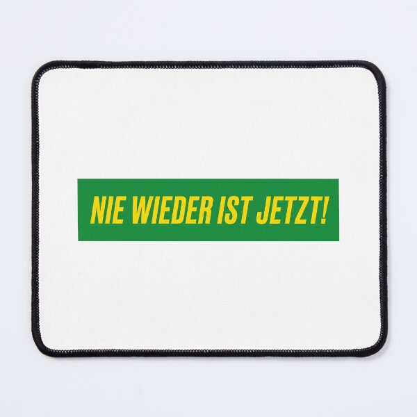 Item preview, Nie wieder ist Jetzt! - Lustiger Grüne Spruch designed and sold by LoFizzy.