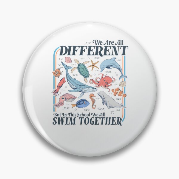 Item preview, We Are All Different But In This School We All Swim Together designed and sold by andreallustd.