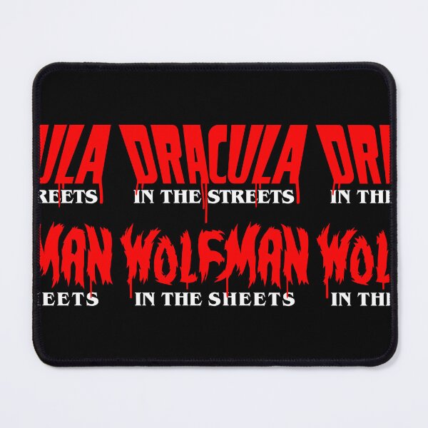 Item preview, Dracula in the streets, Wolfman in the sheets, designed and sold by 4gottenlore.