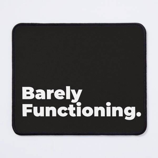 Item preview, Barely Functioning – Funny Minimalist Typography Quote designed and sold by diahsariw.