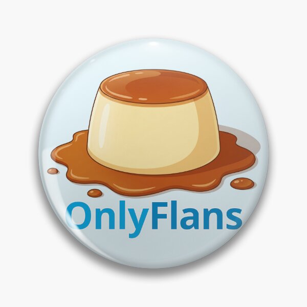 Item preview, OnlyFlans Funny Dessert Parody - Caramel Flan Pun Art designed and sold by Silly Goose Party.