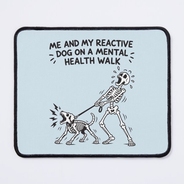 Item preview, Me and My Reactive Dog on a Mental Health Walk Skeleton and Dog designed and sold by BrownHorse90s.