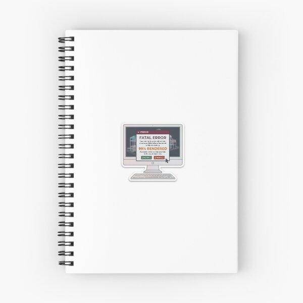 Item preview, Fatal Error 99 Percent Rendered  designed and sold by Venustasdesign.