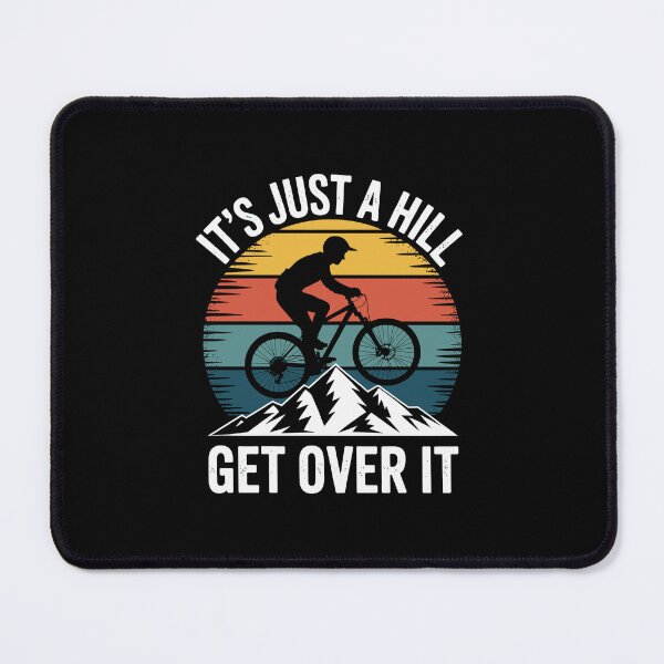 Item preview, 'It's Just a Hill, Get Over It designed and sold by jkrphoto.