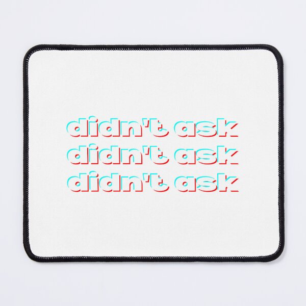 Item preview, Didnt Ask 3D Repeating designed and sold by hilary-fender.