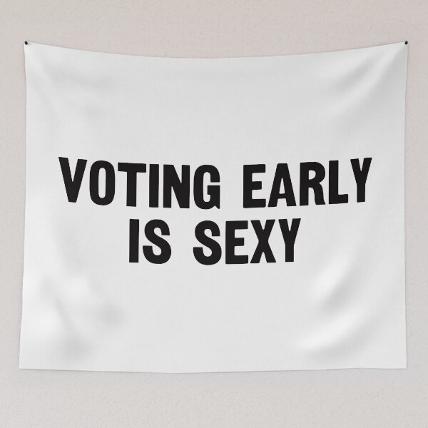 Item preview, Voting Early Is Sexy. #2 designed and sold by EunsooLee.
