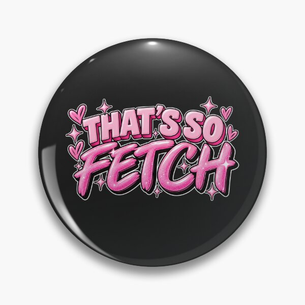 Item preview, Mean Girls - That's so Fetch designed and sold by Danielle Official.