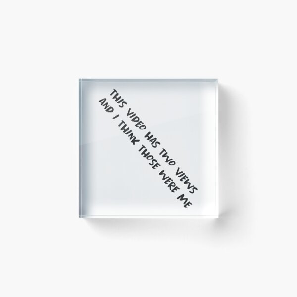Item preview, This Video Has Two Views And I Think Those Were Me Funny Paymoneywubby Sayings designed and sold by ariela-bareldsa.
