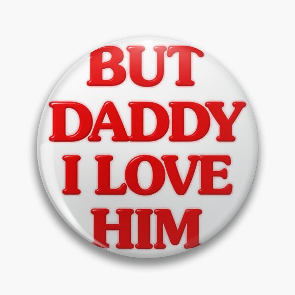 Item preview, But Daddy I Love Him - Emotional Quote Design for Family and Relationships designed and sold by Gabriel-F.