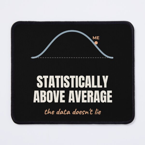 Item preview, Statistically Above Average Funny Math Confidence designed and sold by The Cozy Design Studio.