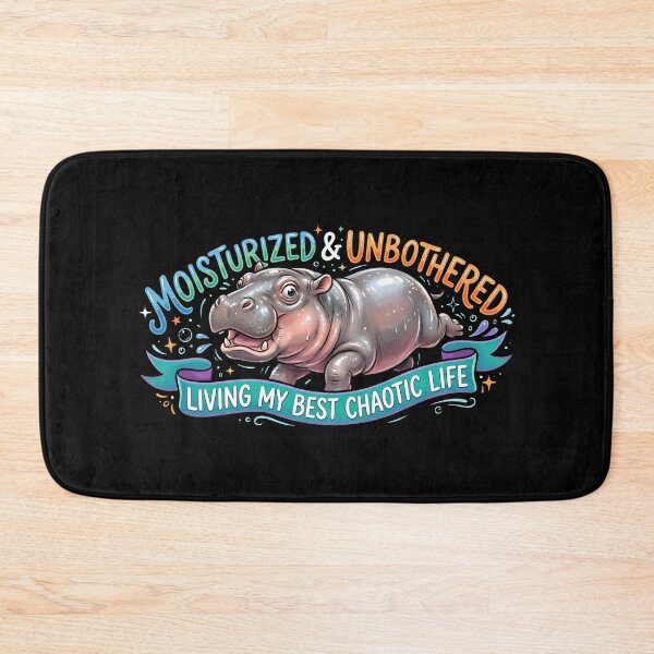 Item preview, Moisturized & Unbothered – Living My Best Chaotic Life Pygmy Hippo Meme Design designed and sold by Fuechse.