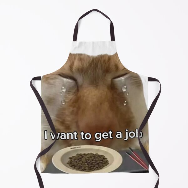 Item preview, Crying Cat I Want To Get A Job Meme designed and sold by Viegoaynben.