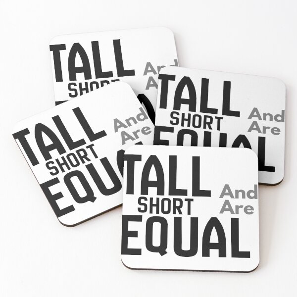 Item preview, Tall And Short Are Equal Minimalist Typography Quote designed and sold by YouYass410.