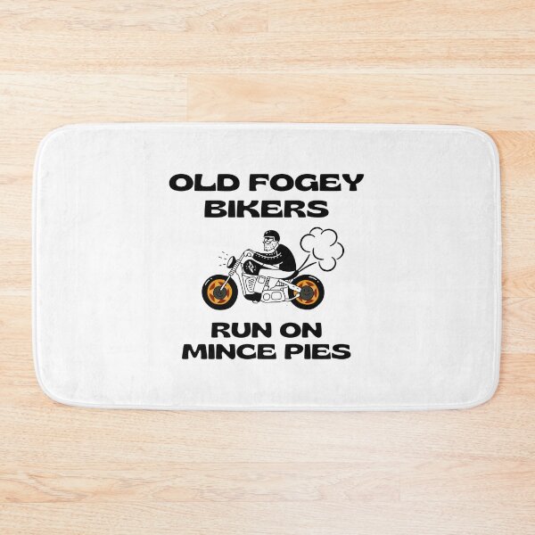 Item preview, Old Fogey Bikers Run On Mince Pies. designed and sold by MPC-Mince-Pies.