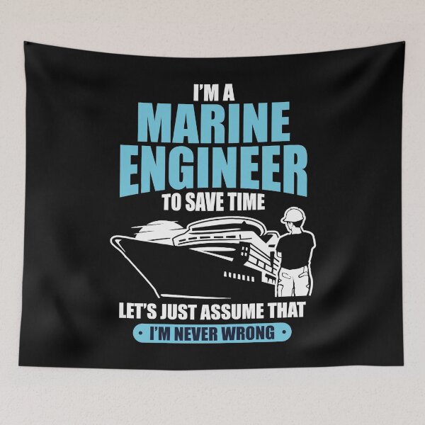 Item preview, Marine Engineer Im Never Wrong Humour designed and sold by MizoX7.