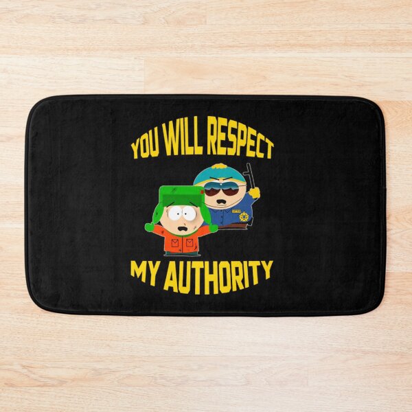 Item preview, You Will Respect My Authority - South Park designed and sold by OCatClub.
