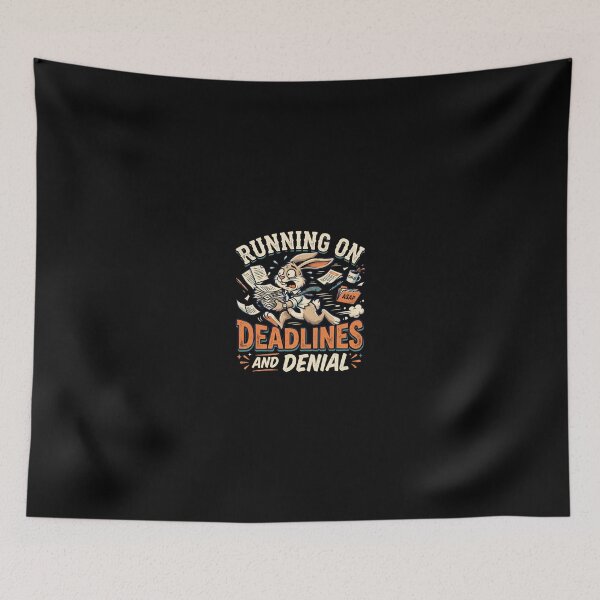 Item preview, Running on deadlines and denial designed and sold by DigitalDreamStudio.