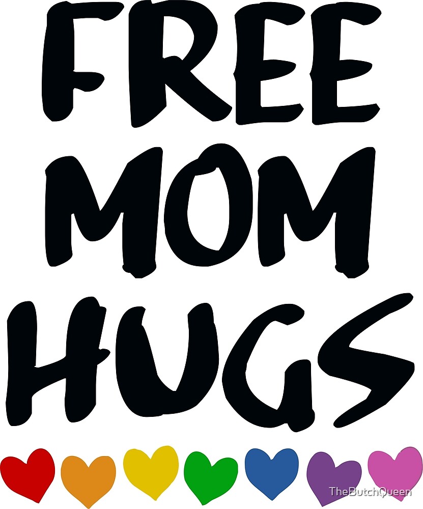 Mom's hugs