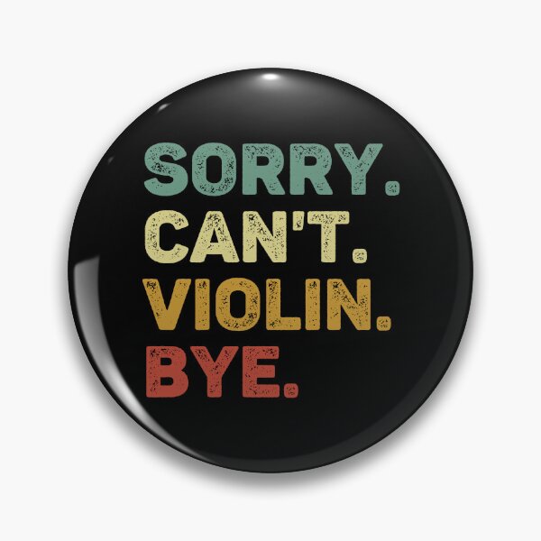 Item preview, Sorry Can't Violin Bye Retro Funny Violin designed and sold by RareBunny.