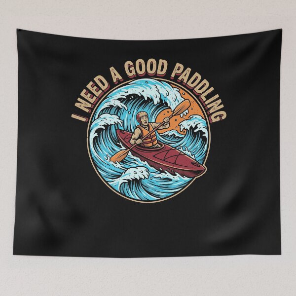 Item preview, I Need A Good Paddling Kayak Ocean Wave designed and sold by MizoX7.