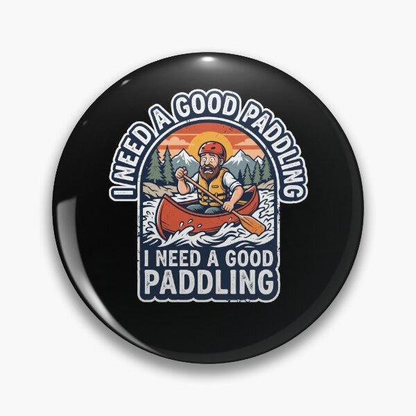 Item preview, I Need A Good Paddling River Canoe Vintage designed and sold by MizoX7.