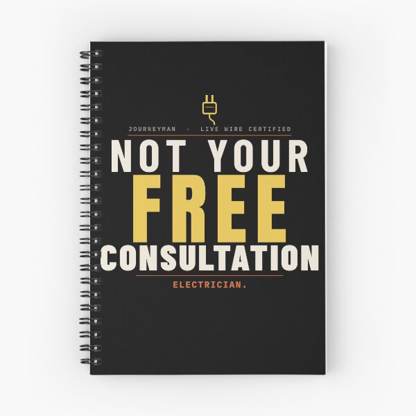 Item preview, Not Your Free Consultation Electrician Humor designed and sold by T-J-WHATEVER.