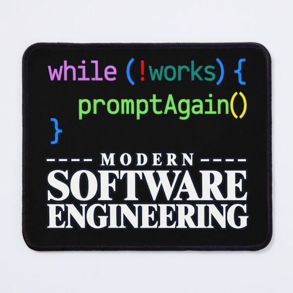 Item preview, Modern Software Engineering: promptAgain() Dev Joke designed and sold by CalmWorldShop.