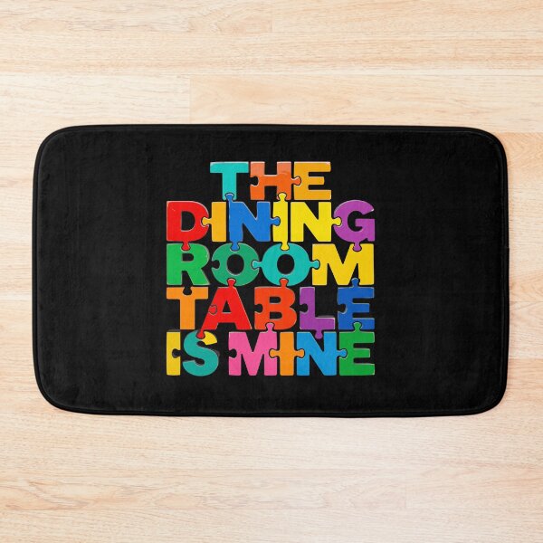 Item preview, The Dining Room Table Is Mine Homeowner Family Humor Dining Host designed and sold by PopStars1993.