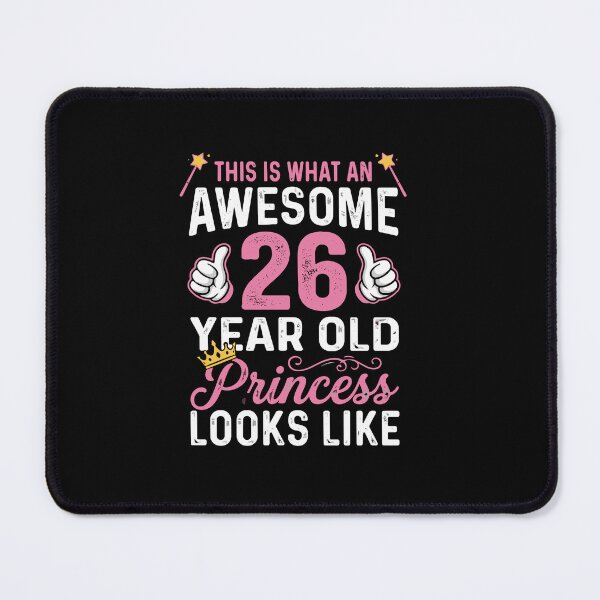 Item preview, This Is What An Awesome 26 Year Old Princess Looks Like 26th Birthday Woman designed and sold by PopStars1993.